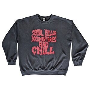 Gildan Black Extra Large Serial Killer Documentaries and Chill Crew Neck Sweater